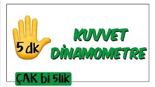 5 dkda Kuvvetin Ölçülmesi ve Dinamometre  Çak Bi 5lik [upl. by Clementina273]