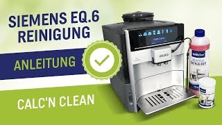 Siemens EQ6 reinigen amp entkalken  Calc´n Clean  EQ6 Reinigung  Entkalkung [upl. by Azerila]