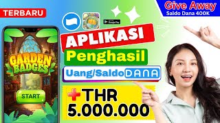 GARDEN BADGES  Aplikasi Penghasil Saldo DANA Terbukti Membayar  APK Penghasil Uang Tercepat [upl. by Barta959]