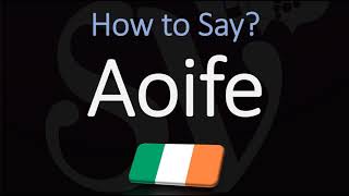 How to Pronounce Aoife CORRECTLY Irish Names Pronunciation [upl. by Yrogerg525]