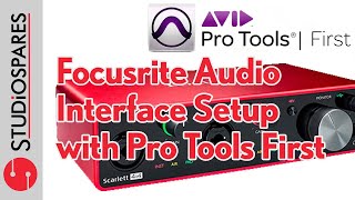 Setup Pro Tools First with your Focusrite Audio Interface [upl. by Onra886]