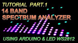 14 Band Spectrum Analyzer Part1  Tutorial using Arduino amp WS2812 [upl. by Kragh]