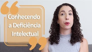 Conhecendo a Deficiência Intelectual [upl. by Kaleena]