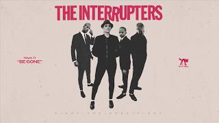 The Interrupters  quotBe Gonequot Full Album Stream [upl. by Yaya]