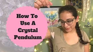 How To Use A Crystal Pendulum  Dowsing For Beginners [upl. by Ennyl561]