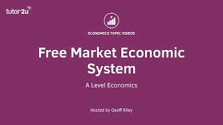 Free Market Economy I A Level and IB Economics [upl. by Darken]