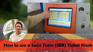 How to use a Swiss Train SBB Ticket Kiosk [upl. by Nelyag339]