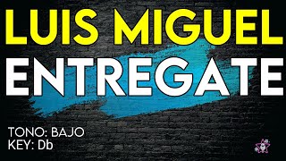 Luis Miguel  Entrégate  Karaoke Instrumental  Bajo [upl. by Okoyik]