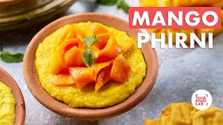 Mango Phirni Recipe  आम की फिरनी  Mango Season Special Recipe  Chef Sanjyot Keer [upl. by Cordova890]