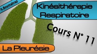 Kinésithérapie Respiratoire 11  La Pleurésie  Partie 1 [upl. by Castle441]