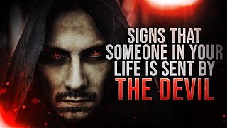 Dont IGNORE These DEMONIC Signs That Someone In Your Life Is Sent By The Devil [upl. by Peckham]