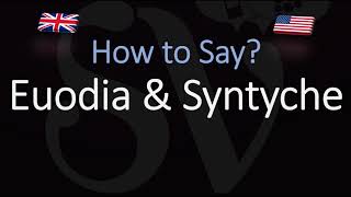 How to pronounce Euodia amp Syntyche CORRECTLY [upl. by Orrocos]