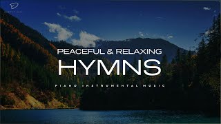 30 Beautiful Relaxing Hymns Peaceful Instrumental Music [upl. by Scutt]