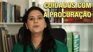 CUIDADOS COM A PROCURAÇÃO [upl. by Amikahs]