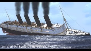 Sinking Of The Lusitania  Murder On The Atlantic [upl. by Nivrac]