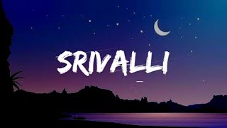 Srivalli Lyrics Full Song  Javed Ali Devi Sri Prasad  Pushpa [upl. by Sylvia]