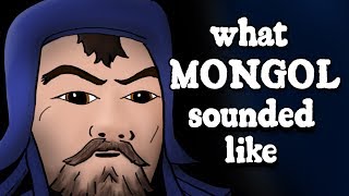 What Genghis Khans Mongolian Sounded Like  and how we know [upl. by Iilek118]