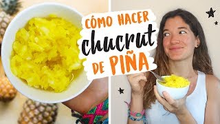 Cómo hacer CHUCRUT con PIÑA COL y JENGIBRE [upl. by Ennaerb971]