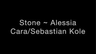 Stone  Alessia CaraSebastian Kole Lyrics [upl. by Nahtanaoj]