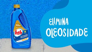 Saiba como usar o hth® Elimina Oleosidade na piscina [upl. by Serrano]