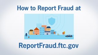 How to Report Fraud at ReportFraudftcgov  Federal Trade Commission [upl. by Tedie]