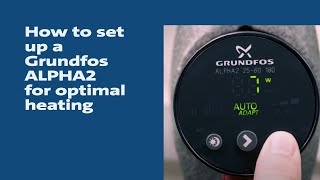 How to Set Up a Grundfos ALPHA2 for Optimal Heating [upl. by Nathalia]