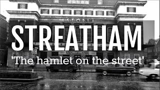 Streatham The Hamlet On The Street History Part 1 South London England [upl. by Ailehs]