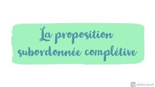 La proposition subordonnée complétive [upl. by Metts]