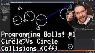 Programming Balls 1 Circle Vs Circle Collisions C [upl. by Nnairahs]