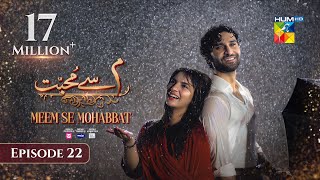 Meem Se Mohabbat CC  Episode 22  27th Feb 25  Sponsored By foodpanda Master Paints Skin White [upl. by Annaehr343]