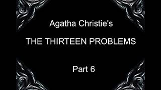 The thirteen problems PART 6 OF 6 Miss Marple  Agatha Christie [upl. by Leksehcey]