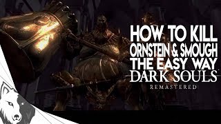 How To Kill Ornstein amp Smough  Dark Souls Remastered Boss Guide [upl. by Sadnalor]