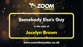 Jocelyn Brown  Somebody Elses Guy  Karaoke Version from Zoom Karaoke [upl. by Eicirtap239]