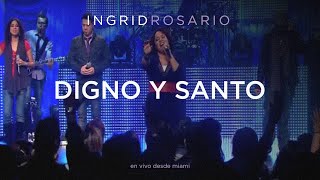 Ingrid Rosario  Digno Y Santo [upl. by Jacquenette]