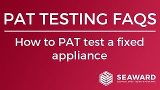 How to PAT test a fixed appliance  Seaward [upl. by Aicile]