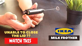 IKEA Milk Frother Battery Installation and Trick To Close the Lid [upl. by Leahcir20]