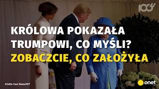 Królowa Elżbieta II pokazała co myśli o Trumpie broszkami  Onet100 [upl. by Rramahs204]