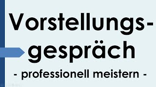 Vorstellungsgespräch  Fragen und Antworten Selbstpräsentation Bewerbungsgespräch [upl. by Grubman]