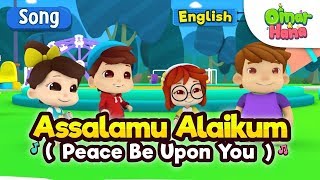 Islamic Songs For Kids  Assalamu Alaikum  Omar amp Hana [upl. by Mingche]