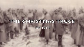 The Christmas Truce of 1914 [upl. by Kelda]