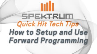 Spektrum Quick Hit Tech Tips  How to Setup and Use Forward Programming [upl. by Grega980]