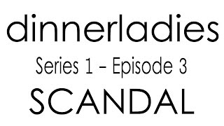 Dinnerladies  Series 1  Episode 3  Scandal [upl. by Occor119]