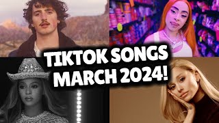 Top Trending Songs on TikTok  MARCH 2024 [upl. by Nikola]