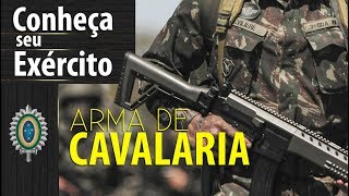 Conheça Seu Exército  Arma de Cavalaria [upl. by Kcaj915]