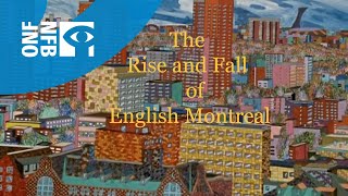 The Rise and Fall of English Montreal [upl. by Draneb]