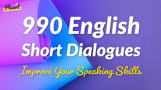 990 English Short Dialogues Practice  Improve Speaking Skills [upl. by Frances]