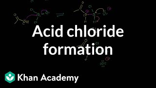 Acid chloride formation  Carboxylic acids and derivatives  Organic chemistry  Khan Academy [upl. by Aikan415]