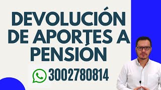 DEVOLUCIÓN de APORTES en COLPENSIONES en 5 PASOS  REQUISITOS DEVOLUCIÓN de APORTES en COLPENSIONES [upl. by Breban]