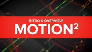 Motion 2  AVAILABLE NOW  Intro amp Overview [upl. by Aymik]