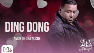 Ding Dong  Luis Miguel del Amargue  Audio Oficial [upl. by Linad]